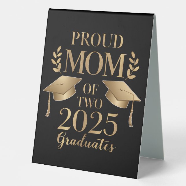 Proud Mom of Two 2025 Graduates Graduate Twins Table Tent (Front)