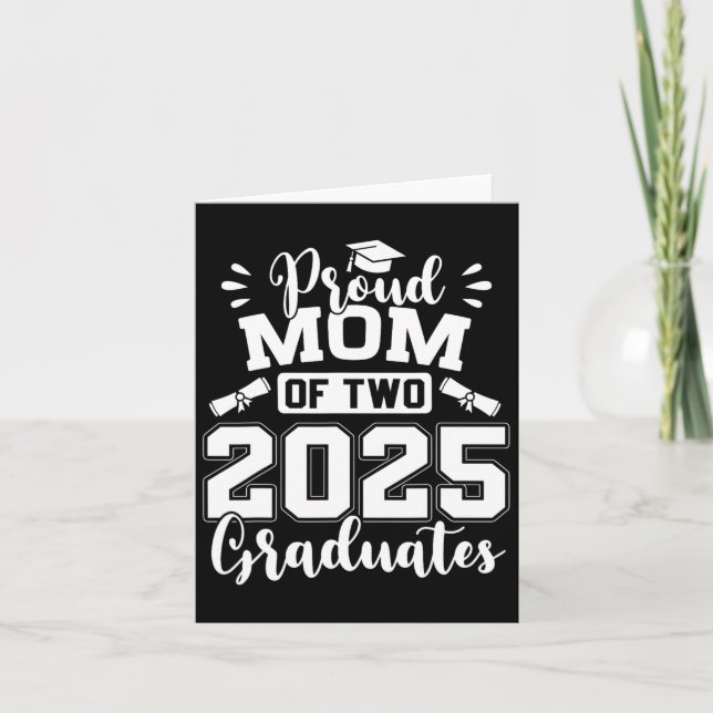 Proud Mom Of Two 2025 Graduates Graduation  Card (Front)