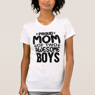 Proud Mom Of Two Awesome Boys T-Shirt