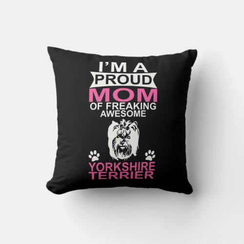 Proud Mom Of Yorkshier Terrier Dog Throw Pillow