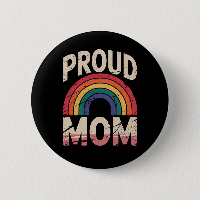 Proud Mom Rainbow LGBTQ Gay Pride Ally Button (Front)