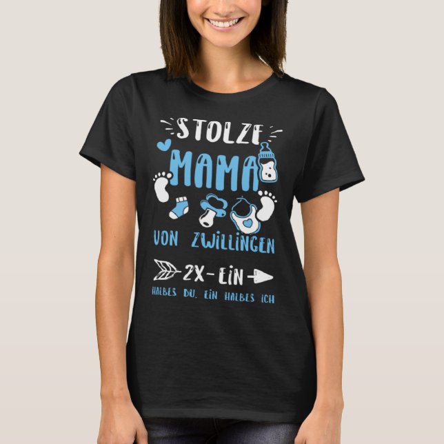 Proud Mom Stolze Mama Von Zwillingen 2x Ein Hal  B T-Shirt (Front)