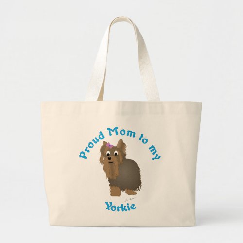 Proud Mom to my Yorkie Large Tote Bag