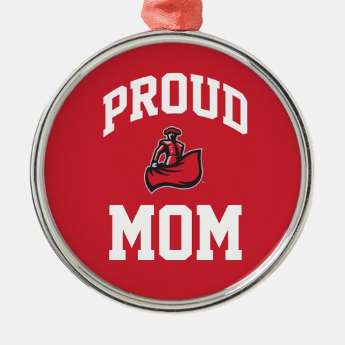 Proud Mom with Matador on Red Metal Ornament