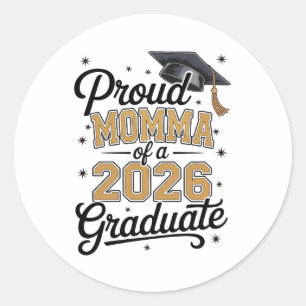 Proud Momma Of A 2026 Graduate Gold Graduation Classic Round Sticker
