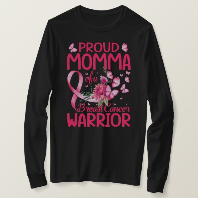 Proud momma Of A Breast cancer Warrior T-Shirt (Design Front)