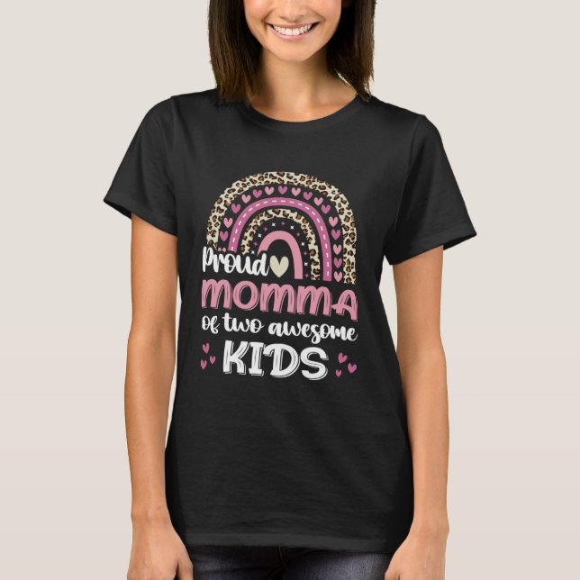 Proud Momma Of Two Awesome Kids Leopard Rainbow Mo T-Shirt (Front)