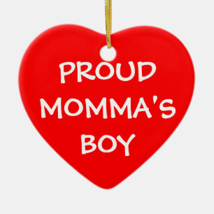 Proud Momma's Boy Ceramic Ornament