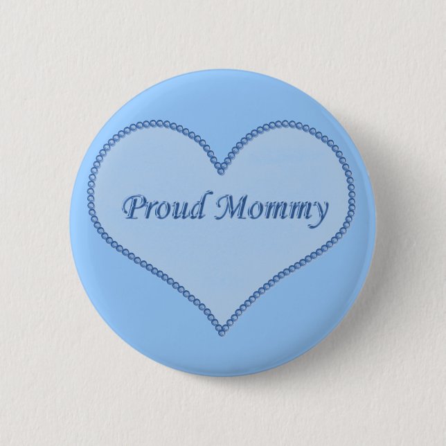 Proud Mommy Button, Blue Pinback Button (Front)