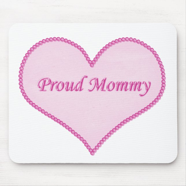 Proud Mommy Mousepad, Pink Mouse Pad (Front)