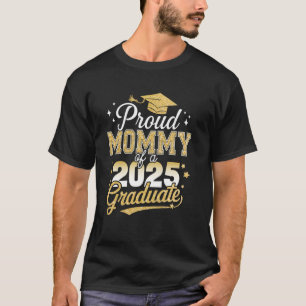 Proud mommy of a class of 2025 graduate senior gra T-Shirt