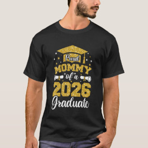 Proud Mommy of a Class of 2026 Graduate Senior Gra T-Shirt