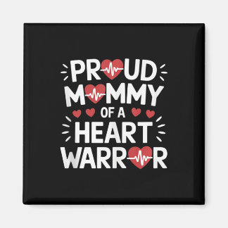 Proud Mommy Of A Heart Warrior Chd Awareness Warri Magnet