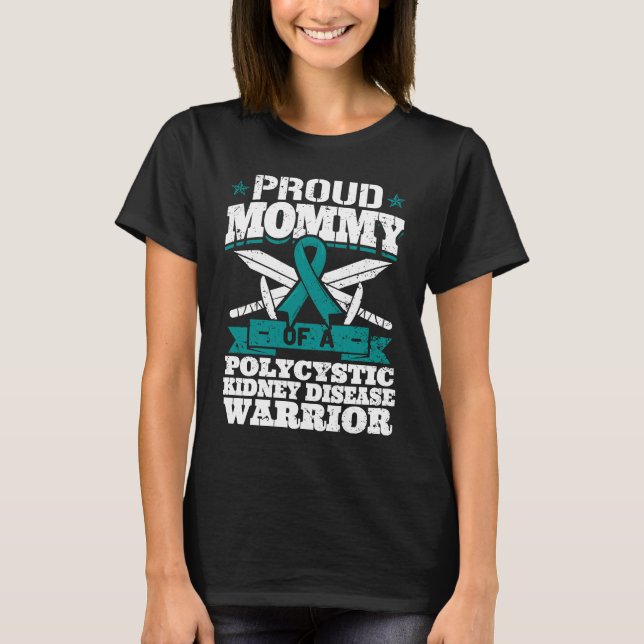 Proud Mommy Of A Polycystic Kidney Disease Warrior T-Shirt (Front)