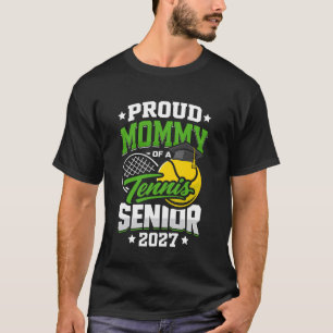 Proud Mommy of a Tennis Senior Class 2027 Graduate T-Shirt