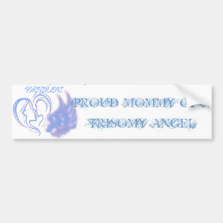 Proud Mommy of a Trisomy Angel Boy Bumper Sticker