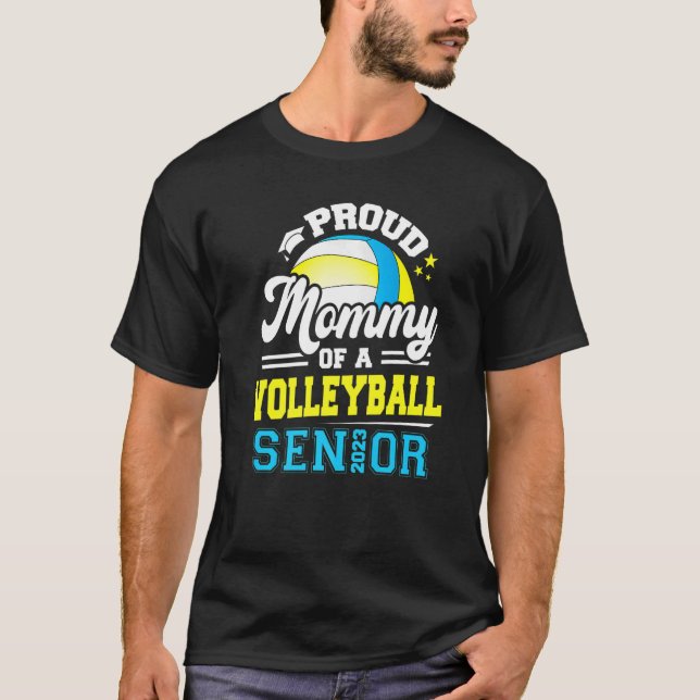 Proud Mommy Of A Volleyball Senior 2023 Graduate G T-Shirt (Front)