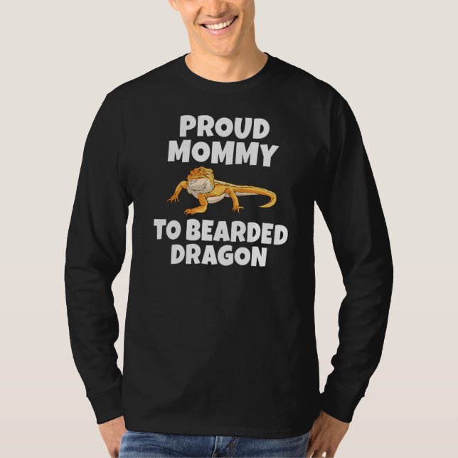 Proud Mommy To Bearded Dragon Reptile Keeper T-Shirt (Front)