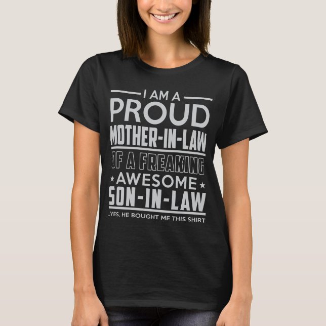 Proud Mother-In-Law of a Freaking Son-In-Law T-Shirt (Front)