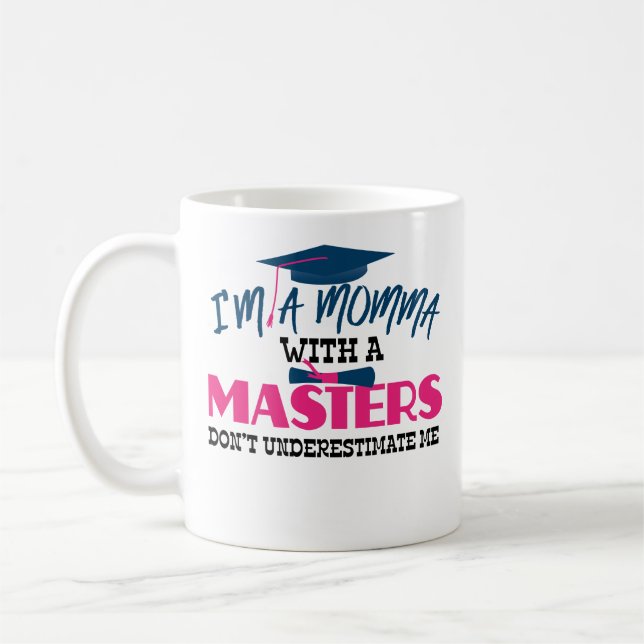 Proud Mother Masters Degree Graduation Cofee Mug (Left)