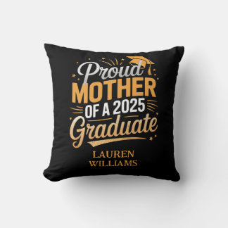 Proud Mother of a 2025 Graduate - Graduation Gift  Throw Pillow