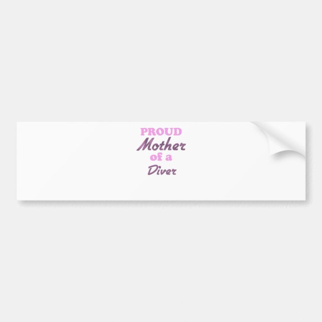 Proud Mother of a Diver Bumper Sticker (Front)