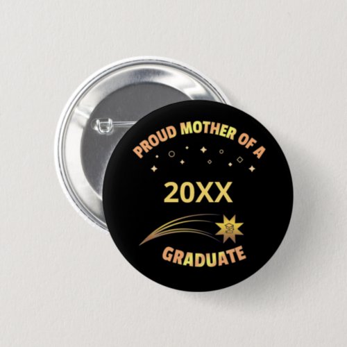 Proud Mother Of A Graduate Graduations  Button