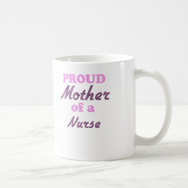 Proud Mother of a Nurse Coffee Mug (Right)
