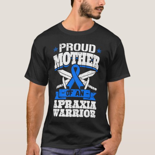 Proud Mother Of An Apraxia Warrior Blue Awareness  T_Shirt