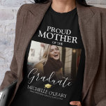 Proud Mother of the Graduate Photo T-Shirt<br><div class="desc">Stand out from the crowd at your graduate's special day with this stylish,  personalized black & gold mortarboard tee. Featuring their name,  school,  class year,  and a touching 'proud mother' message - your little scholar will shine on their big day. Get yours today for the ultimate grad gift!</div>