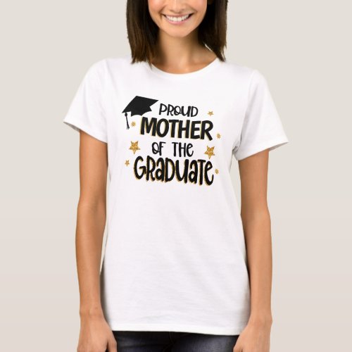 Proud Mother of the Graduate T_Shirt