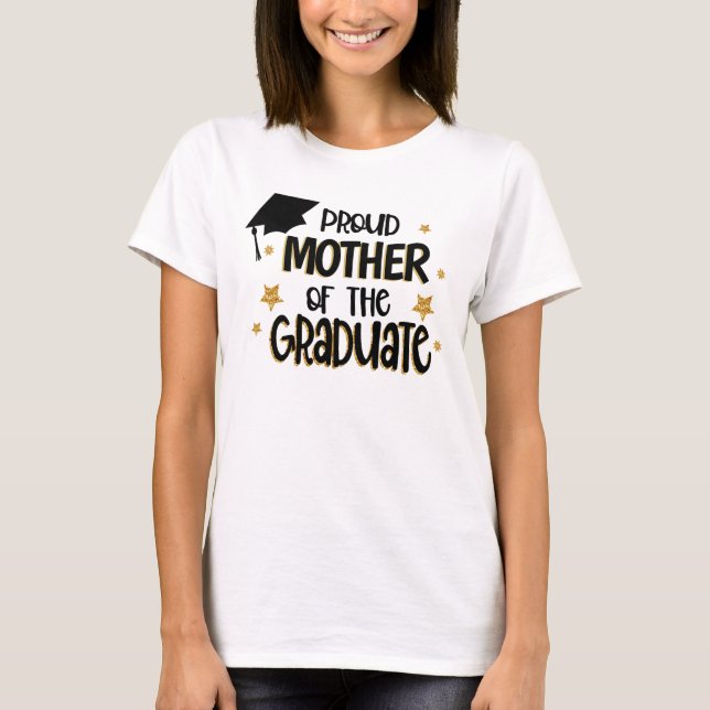 Proud Mother of the Graduate T-Shirt (Front)