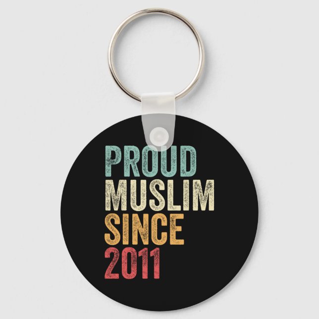 Proud Muslim Since 2011 Embracing Islamic Faith Ne Keychain (Front)