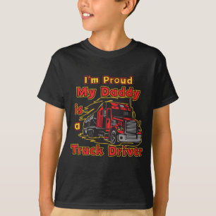 Proud My Daddy is a Truck Driver T-Shirt