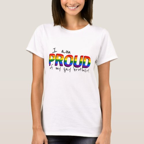 Proud My Gay Brother Sibling Support LGBTQ Pride T_Shirt