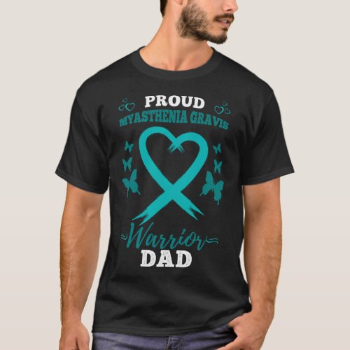Proud Myasthenia Gravis Warrior Dad Mg Myasthenia  T_Shirt