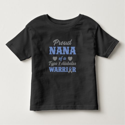 Proud Nana Diabetes Warrior Diabetic Awareness Toddler T_shirt