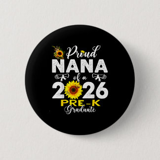 Proud nana of 2026 pre-k graduate mothers day button