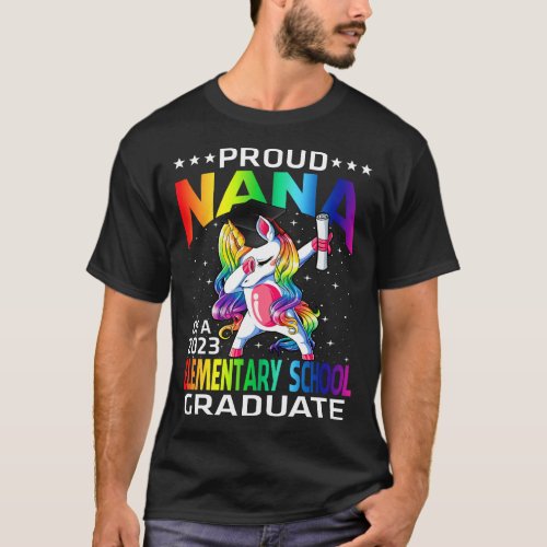 Proud Nana Of A 2023 Elementary School Graduate Un T_Shirt