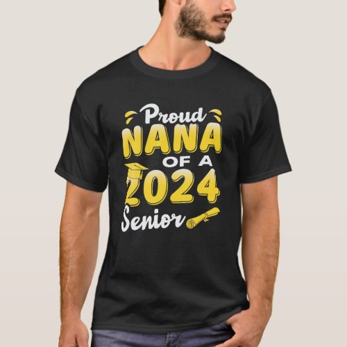 Proud Nana Of A 2024 Senior Funny Graduation T_Shirt