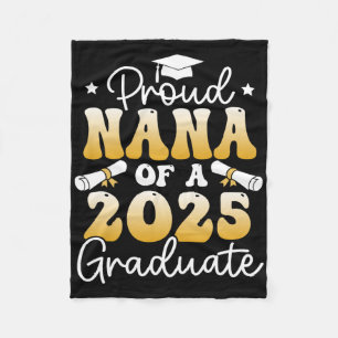 Proud Nana Of A Cl Of 2025 Graduate Senior Graduat Fleece Blanket