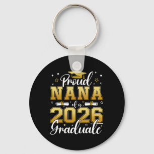 Proud Nana Of A Cl Of 2026 Graduate Senior Graduat Keychain