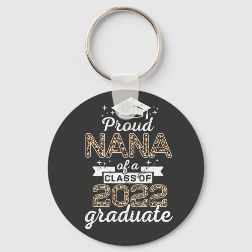 Proud Nana Of A Class Of 2022 Graduate Basic Butto Keychain