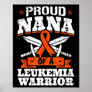 Proud Nana Of A Leukemia Warrior Grandma Awareness Poster