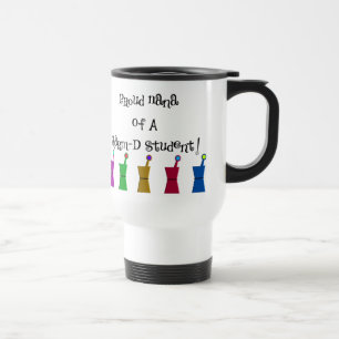 Proud Nana of a PharmD Student Travel Mug