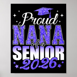 Proud nana of a senior 2026 class of 2026 graduate poster