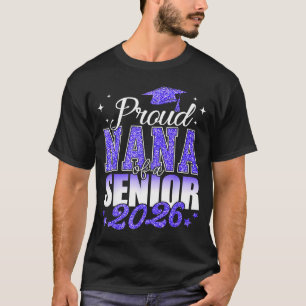 Proud nana of a senior 2026 class of 2026 graduate T-Shirt