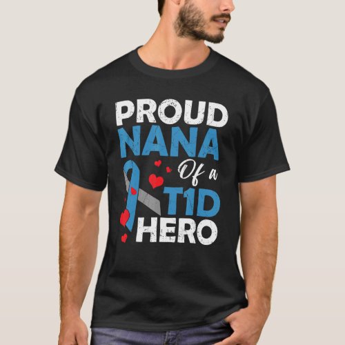 Proud Nana Of A Type 1 Diabetes Hero Warrior Suppo T_Shirt