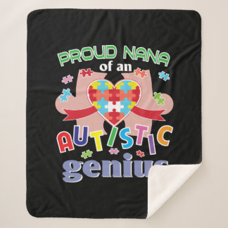 Proud Nana Of An Autistic Genius T-Shirt Autism Sherpa Blanket