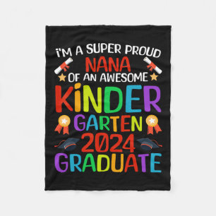 Proud Nana Of Awesome Kindergarten 2024 Graduate Fleece Blanket